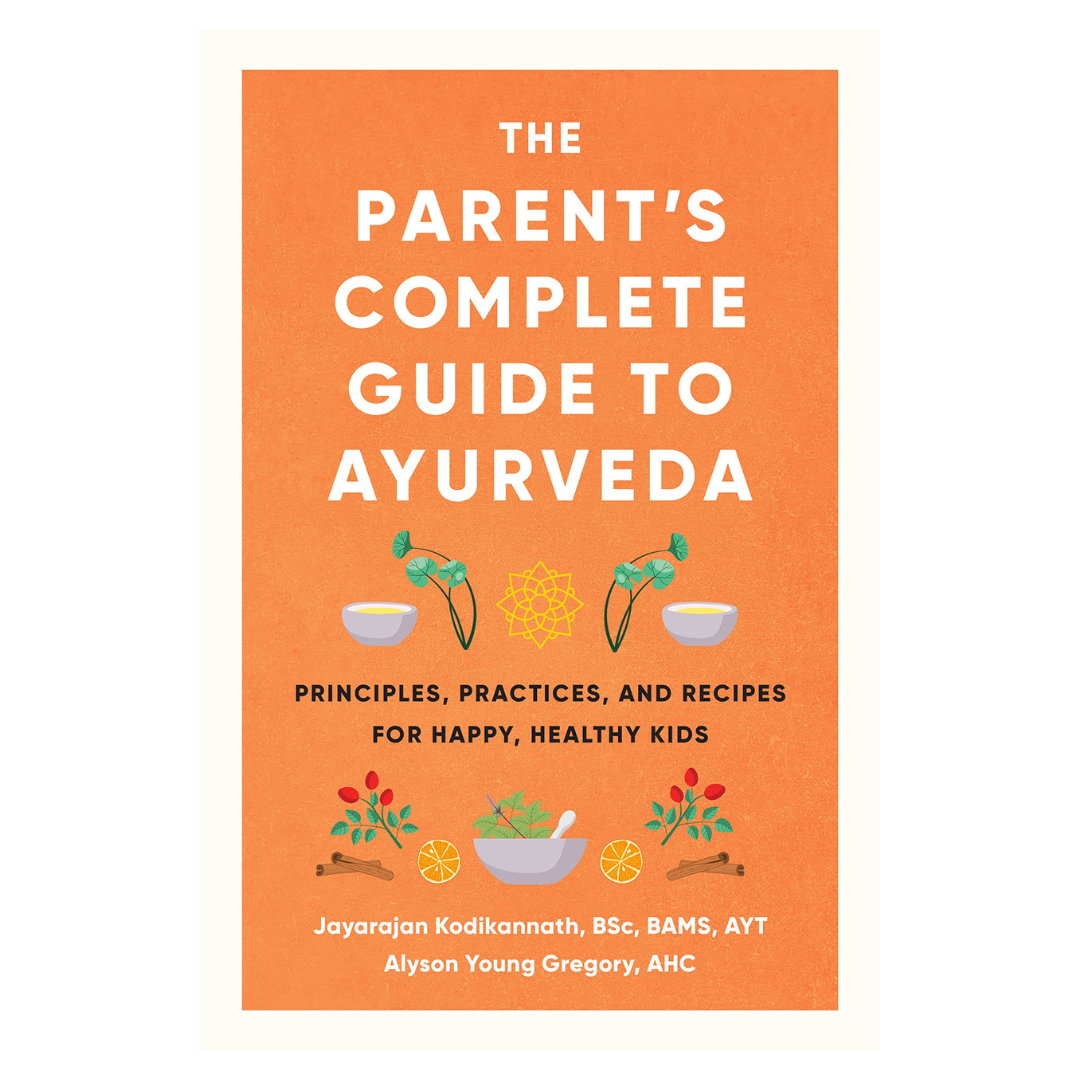 the parents guide to ayurveda