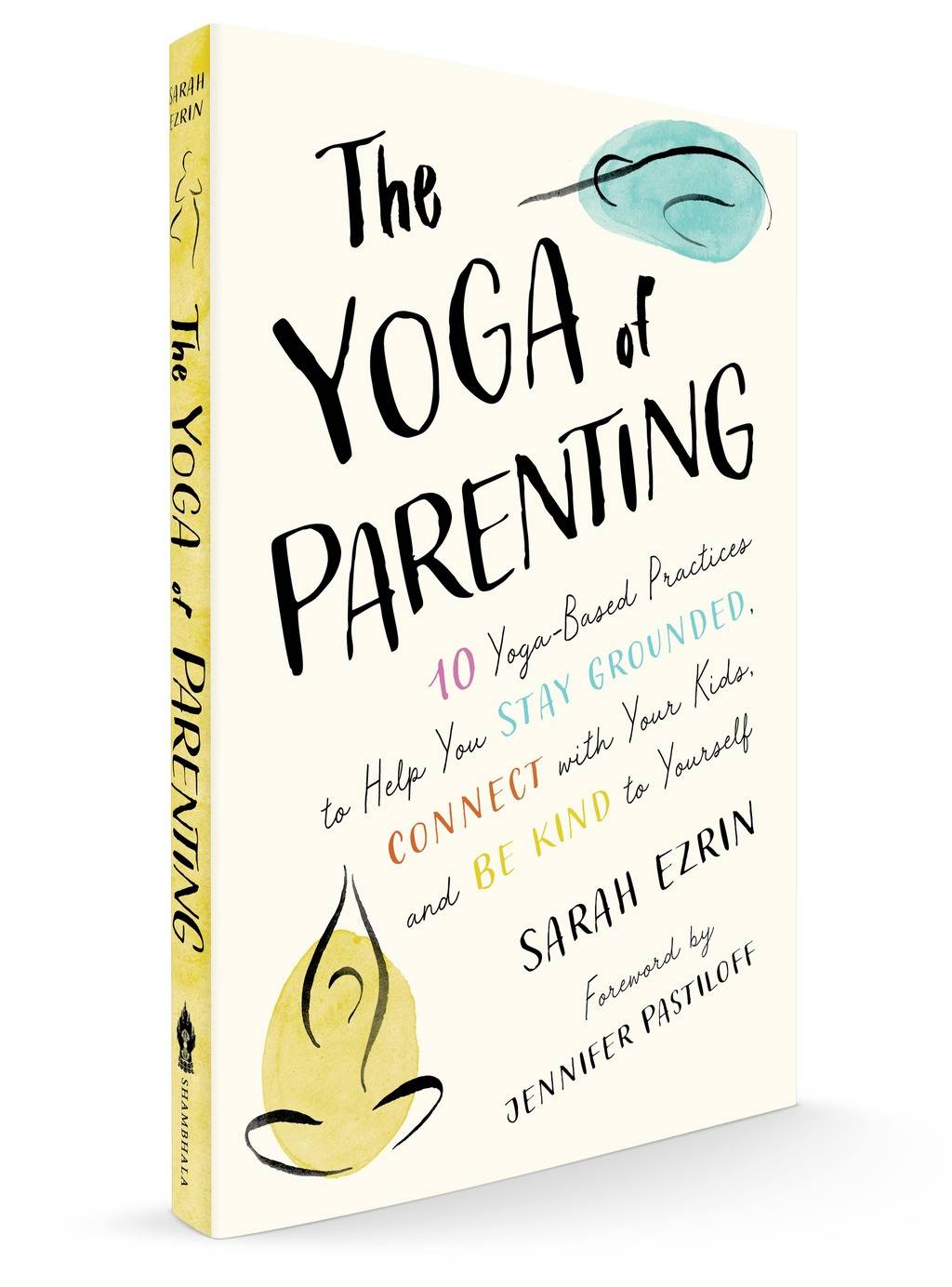 the yoga of parenting by sarah ezrin 